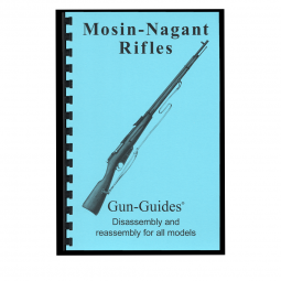 Mosin Nagant Rifle Disassembly & Reassembly Guide Book - Gun Guides